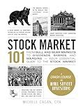 Stock Market 101: From Bull and Bear Markets to Dividends, Shares, and Margins―Your Essential Guide to the Stock Market (Adams 101 Series)