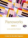 Pianoworks Book 2: A tutor for the older beginner