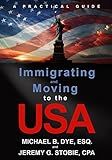 Immigrating and Moving to the USA: A Practical Guide