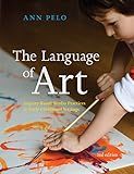 The Language of Art: Inquiry-Based Studio Practices in Early Childhood Settings
