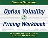 Option Volatility & Pricing Workbook: Practicing Advanced Trading Strategies and Techniques