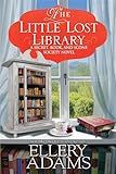 The Little Lost Library (A Secret, Book and Scone Society Novel)