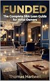 FUNDED: The Complete SBA Loan Guide for Hotel Owners