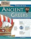 TOOLS OF THE ANCIENT GREEKS: A Kid's Guide to the History & Science of Life in Ancient Greece (Build It Yourself)