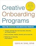 Creative Onboarding Programs: Tools for Energizing Your Orientation Program