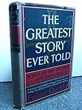The greatest story ever told: A tale of the greatest life ever lived