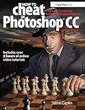 How To Cheat In Photoshop CC: The art of creating realistic photomontages