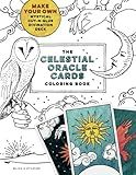The Celestial Oracle Cards Coloring Book: Make Your Own Mystical Cut-and-Glue Divination Deck, for Tarot Lovers of All Ages