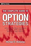 The Complete Guide to Option Strategies: Advanced and Basic Strategies on Stocks, ETFs, Indexes, and Stock Index Futures (Wiley Trading)