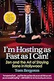 I'm Hosting as Fast as I Can!: Zen and the Art of Staying Sane in Hollywood