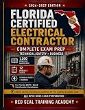Florida Certified Electrical Contractor Exam Prep 2026–2027: 1,200 Practice Questions, 12 Practice Tests, Technical/Safety, Business, 2023 NEC Review, Florida Building Code, DBPR/ECLB, and Open-Book Exam Prep