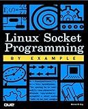 Linux Socket Programming by Example