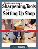 Woodcarver's Guide to Sharpening, Tools and Setting Up Shop: Expert Tips and Techniques (Fox Chapel Publishing)