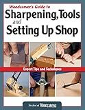 Woodcarver's Guide to Sharpening, Tools and Setting Up Shop: Expert Tips and Techniques (Fox Chapel Publishing)