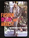 Fashion, Desire and Anxiety: Image and Morality in the Twentieth Century
