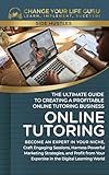 Online Tutoring: The Ultimate Guide to Creating a Profitable Online Tutoring Business (Side Hustles)