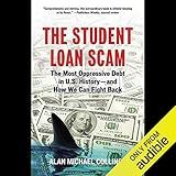 The Student Loan Scam: The Most Oppressive Debt in U.S. History - and How We Can Fight Back