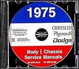 COMPLETE & UNABRIDGED 1975 DODGE REPAIR SHOP & SERVICE MANUAL & BODY MANUAL CD INCLUDES: Dart, Swinger, Sport, Custom & Special Edition; Charger SE; Coronet Custom, Brougham, Crestwood, Monaco Royal