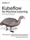 Kubeflow for Machine Learning: From Lab to Production