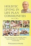 Holistic Living in Life Plan Communities: Providing a Continuum of Care for Seniors