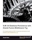 EJB 3.0 Database Persistence with Oracle Fusion Middleware 11g