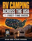 RV Camping Across the USA for First-Time RVers: The State-by-State Guide with Handpicked Campgrounds, Scenic Route Plans and Must-Know Tips for a Smooth Season on the Road