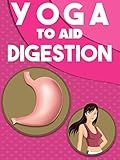 Yoga To Aid Digestion