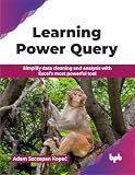Learning Power Query: Simplify data cleaning and analysis with Excel’s most powerful tool (English Edition)