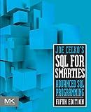 Joe Celko's SQL for Smarties: Advanced SQL Programming (The Morgan Kaufmann Series in Data Management Systems)