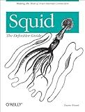 Squid: The Definitive Guide