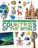 Countries of the World: A Visual World Geography Encyclopedia for Kids (DK Our World in Pictures)