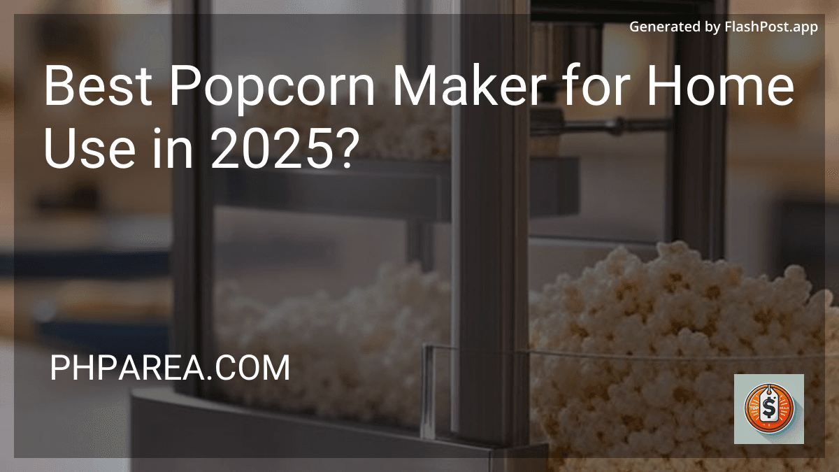 Best Popcorn Maker for Home Use in 2025? image