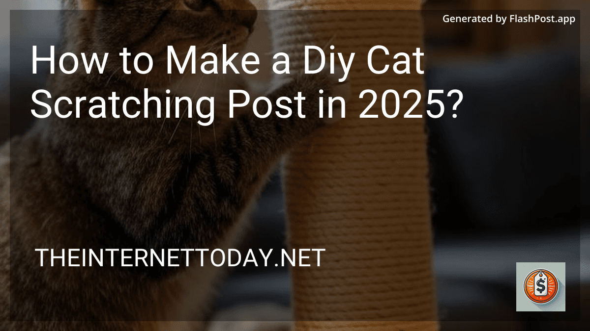 How to Make a Diy Cat Scratching Post in 2025? preview