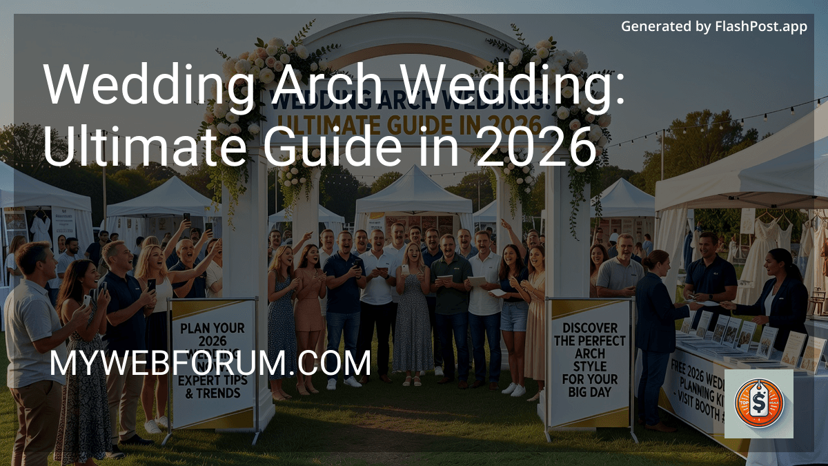 Wedding Arch Wedding: Ultimate Guide in 2026