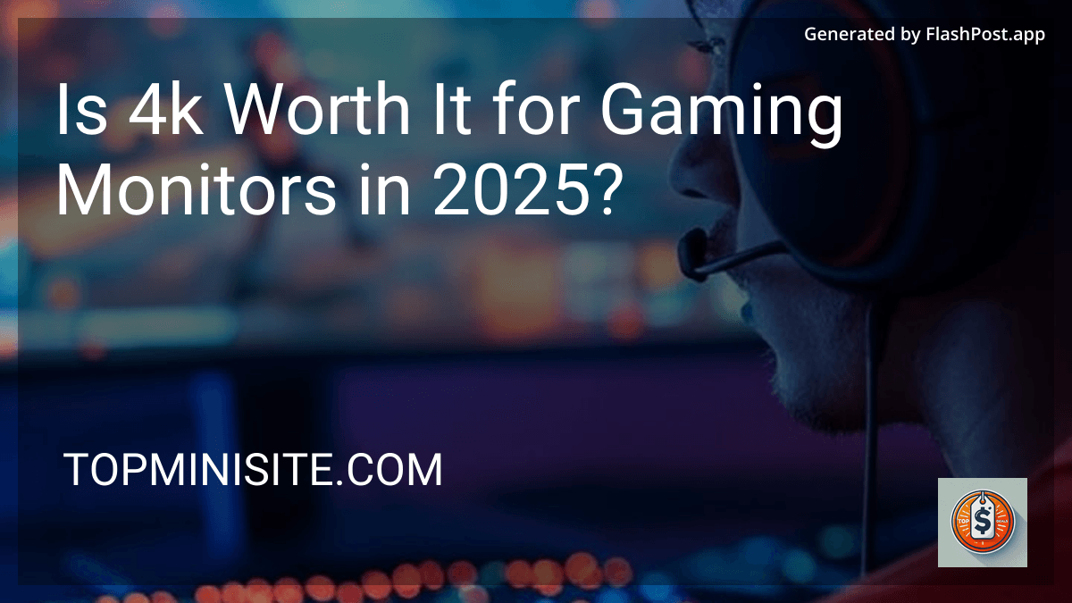 Is 4k Worth It for Gaming Monitors in 2025? preview