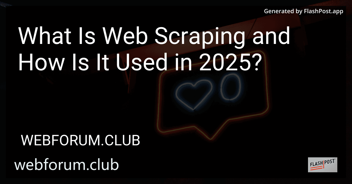 What Is Web Scraping and How Is It Used in 2025? preview