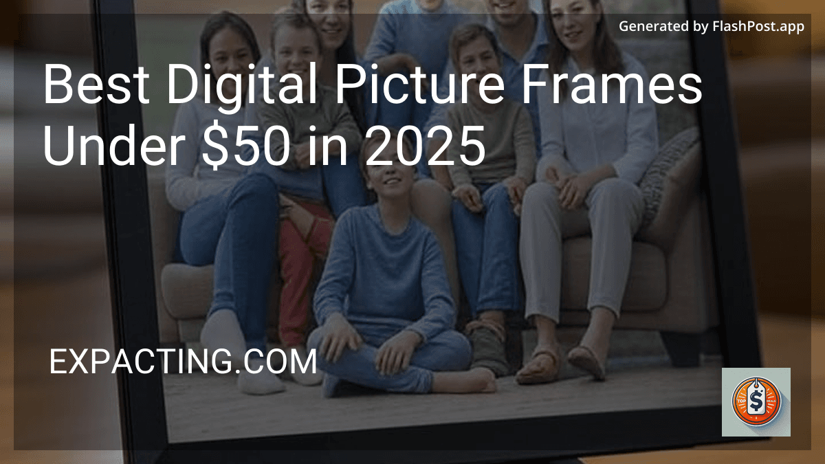 Best Digital Picture Frames Under $50 in 2025 preview