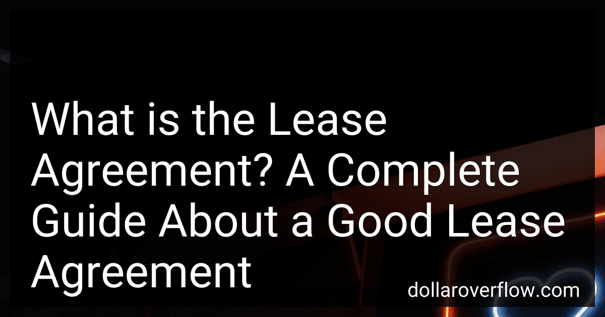 What is the Lease Agreement? A Complete Guide About a Good Lease Agreement image