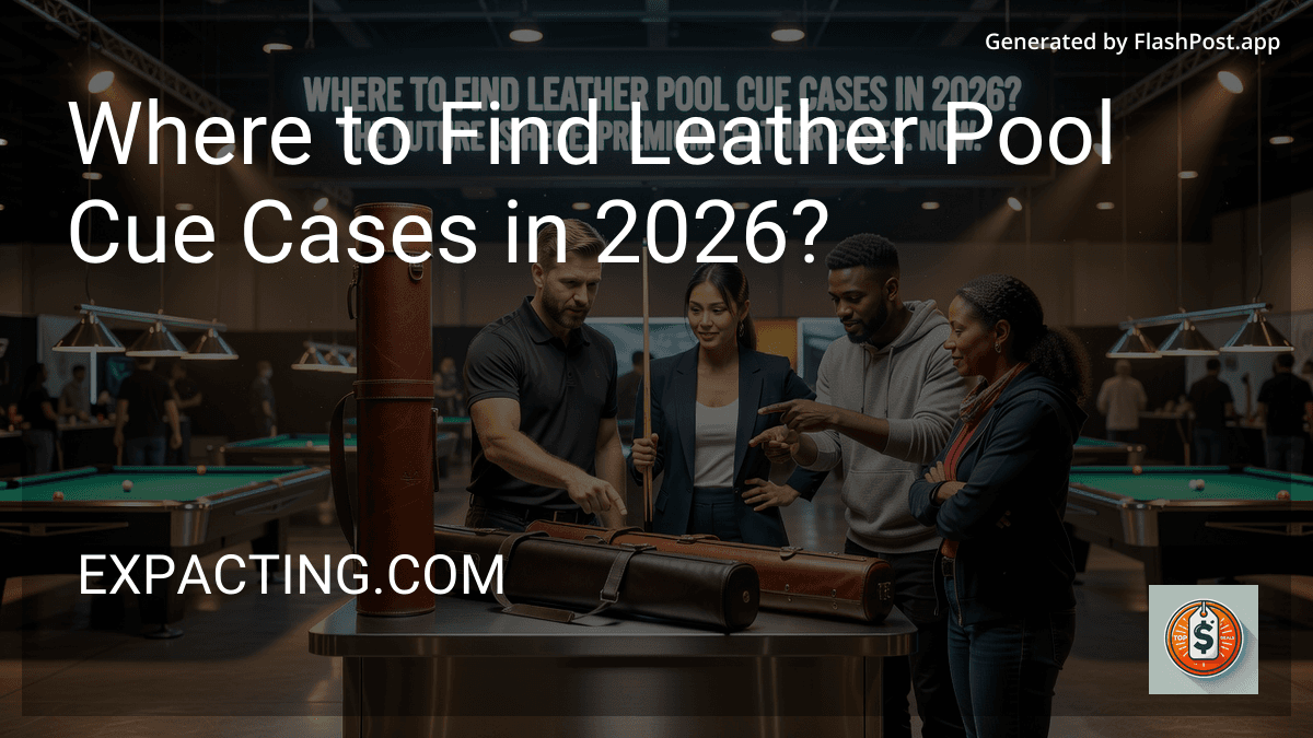 Where to Find Leather Pool Cue Cases in 2026?