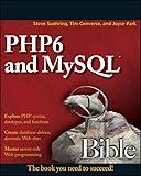 PHP6 and MySQL Bible