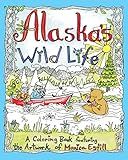 Alaska's Wild Life: A Coloring Book Featuring the Artwork of Monica Estill