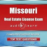 Missouri Real Estate License Exam AudioLearn: Complete Audio Review for the Real Estate License Examination in Missouri!