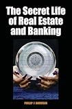 The Secret Life of Real Estate and Banking