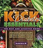 Kick Diabetes Essentials: The Diet and Lifestyle Guide