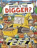 Where’s the Digger?: A Ground-breaking Search and Find Book