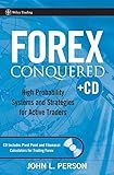 Forex Conquered: High Probability Systems and Strategies for Active Traders (Wiley Trading)