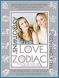 The AstroTwins' Love Zodiac: The Essential Astrology Guide for Women