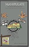 Manipulate Homeownership: Your Cash & Resource Machine