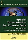 Spatial Interpolation for Climate Data: The Use of GIS in Climatology and Meteorology (Geographical Information Systems series)