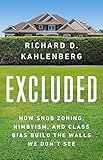 Excluded: How Snob Zoning, NIMBYism, and Class Bias Build the Walls We Don't See
